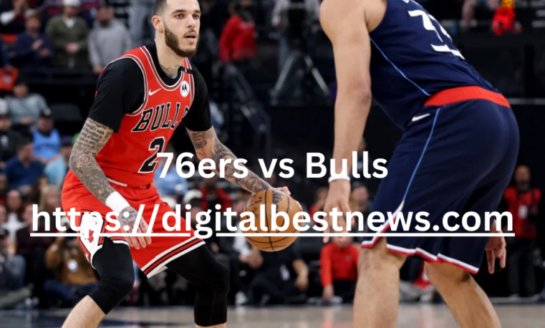 76ers vs Bulls